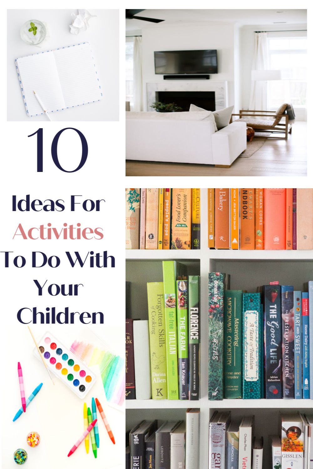10 Ideas for activities to do with your children while at home.