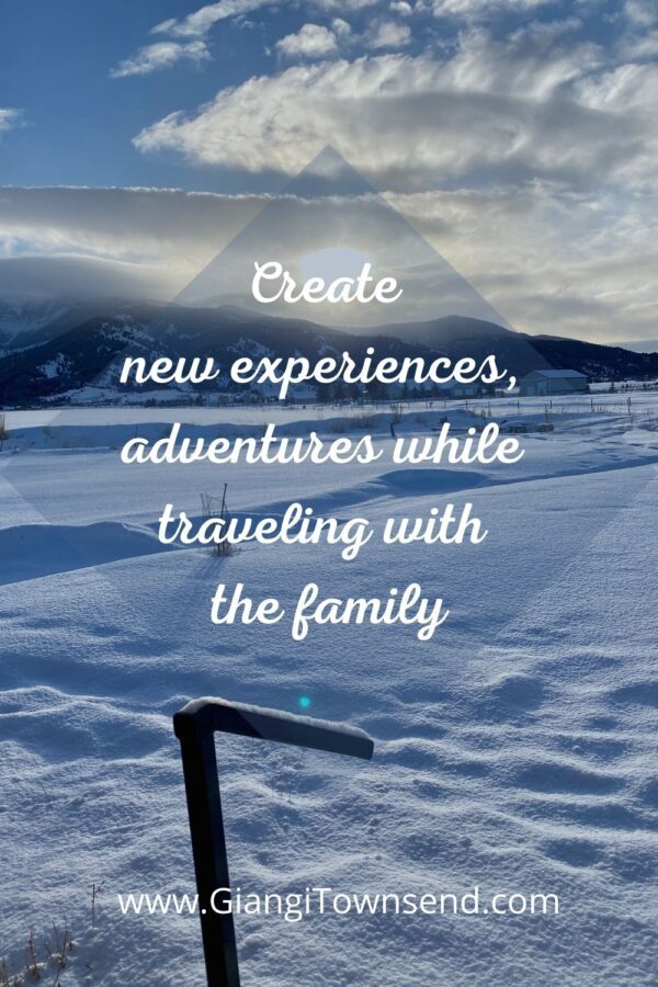 Create new experiences, adventures while traveling with the family