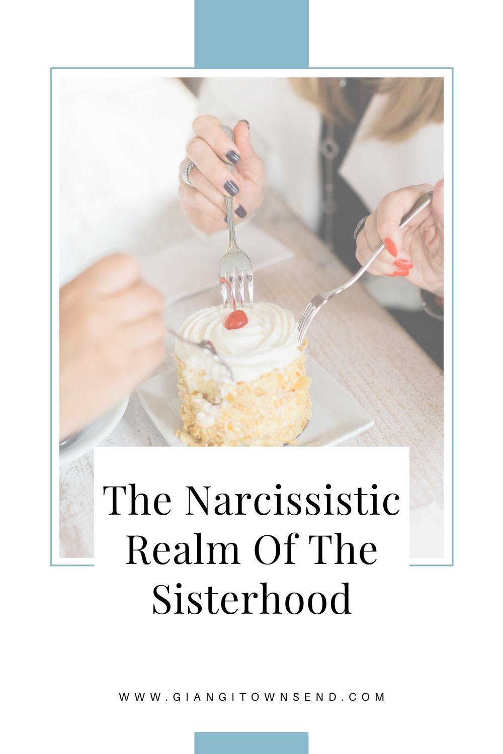 The Narcissistic Realm Of The Sisterhood