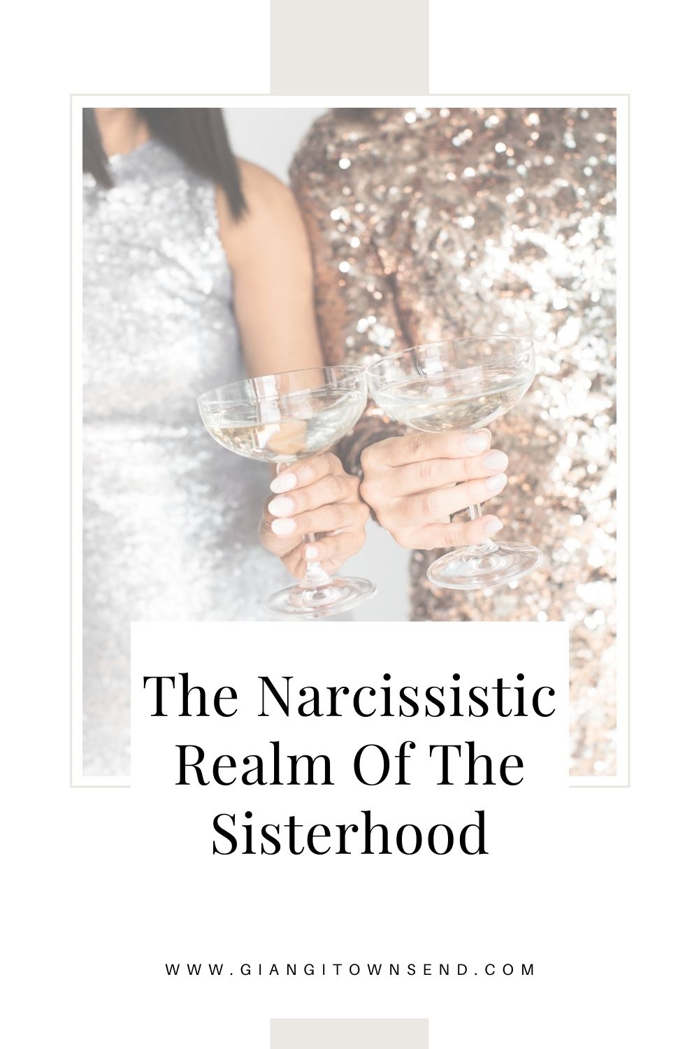 The Narcissistic Realm Of The Sisterhood