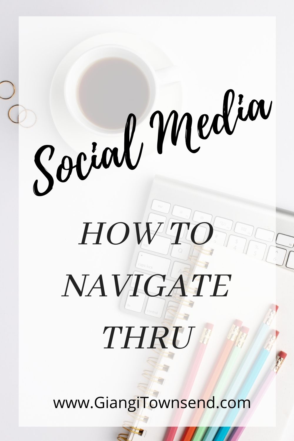 social media: how to navigate thru